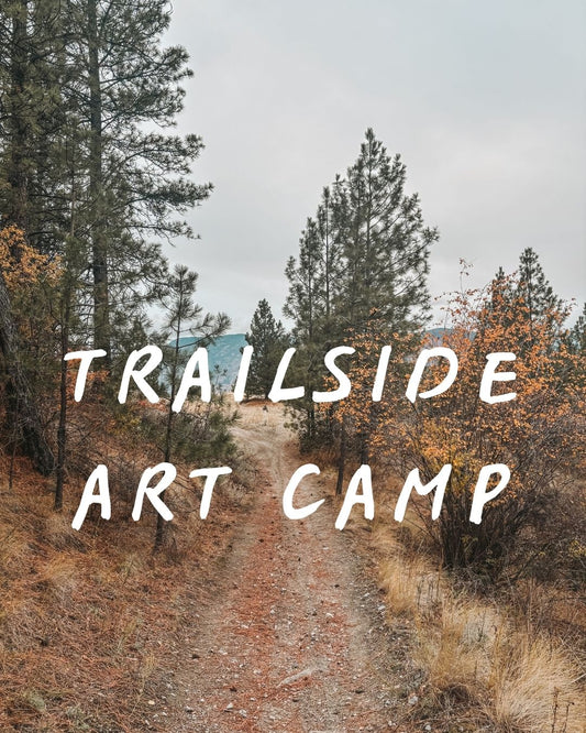 Trailside Art Camp July 27th - 31st